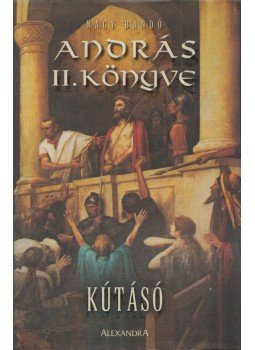 Nagy Bandó András - András II. könyve (dedikált) Nagy Bandó András - András II. könyve (dedikált), Pécs 0 antikvár könyv