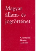 Kovács Kálmán,Asztalos László,Csizmadia Andor - Magyar állam- és jogtörténet