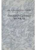 Farkasinszky Teréz - Dr. Farkasinszky Teréz "A magyar Teréz anya" összegyűjtött munkái