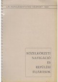  - Közelkörzeti navigáció és repülési eljárások