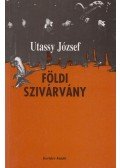 Utassy József - Földi szivárvány