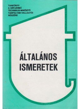 Dr. Papp Béla, Dr. Kovács Sándor, Dr. Gyurkovics Sándor, Dr. Zsombory László - Általános ismeretek Dr. Papp Béla, Dr. Kovács Sándor, Dr. Gyurkovics Sándor, Dr. Zsombory László - Általános ismeretek, Budapest 1977 antikvár könyv