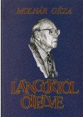 Molnár Géza - Lángoktól ölelve (dedikált)