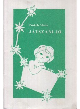 Puskely Mária - Játszani jó Puskely Mária - Játszani jó, 1988 antikvár könyv