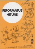 Cseri Kálmán - Református hitünk