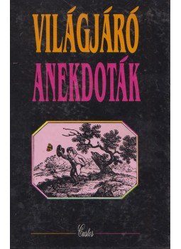 György Lajos - Világjáró anekdoták György Lajos - Világjáró anekdoták, 1996 antikvár könyv