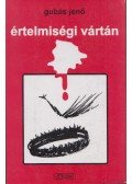 Gubás Jenő - Értelmiségi vártán