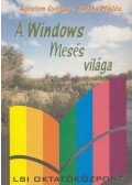 Bartha Miklós,Ágoston György - A Windows mesés világa
