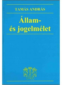 Tamás András - Állam- és jogelmélet Tamás András - Állam- és jogelmélet, Budapest 1998 antikvár könyv