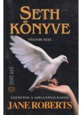 Jane Roberts - Seth könyve - Második rész