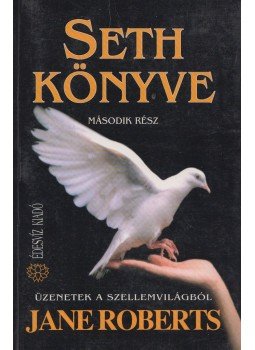 Jane Roberts - Seth könyve - Második rész, Budapest 2001 antikvár könyv