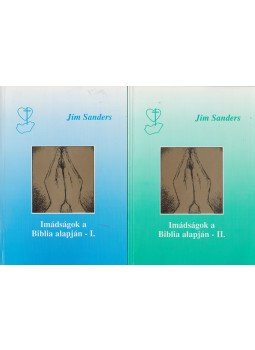 Jim Sanders - Imádságok a Biblia alapján I-II. (aláírt), Budapest 1998 antikvár könyv