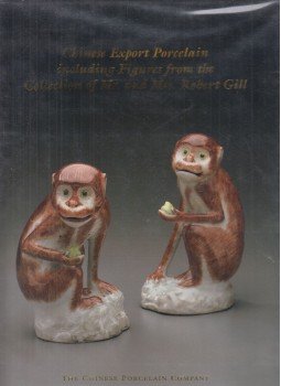  - Chinese Export Porcelain Including Figures From the Collection of Mr. and Mrs. Robert Gill, New York 2002 antikvár könyv