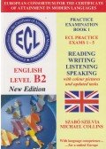 Szabó Szilvia,Michael Collins - ECL Practice Exams 1-5, English Level B2