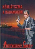 Anthony Grey - Kémjátszma a Bahamákon