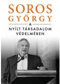 Soros György - A nyílt társadalom védelmében