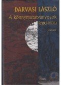 Darvasi László - A könnymutatványosok legendája