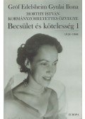 Gróf Edelsheim Gyulai Ilona - Becsület és kötelesség 1.