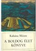 Kahána Mózes - A boldog élet könyve