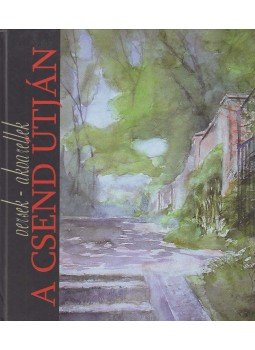 Molnár Katalin - A csend útján Molnár Katalin - A csend útján, 2011 antikvár könyv