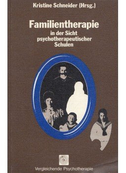 Schneider, Kristine - Familientherapie in der Sicht psychotherapeutischer Schulen, Paderborn 1983 antikvár könyv