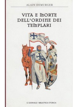 Alain Demurger - Vita e morte dell'ordine dei templari Alain Demurger - Vita e morte dell'ordine dei templari, Milano 2005 antikvár könyv