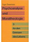 Drewermann, Eugen - Psychoanalyse und Moraltheologie Band 3.