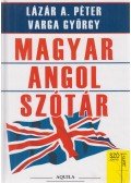 Lázár A. Péter,Varga György - Magyar-angol szótár