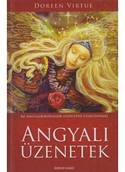 Doreen Virtue - Angyali üzenetek Doreen Virtue - Angyali üzenetek, Budapest 2004 antikvár könyv