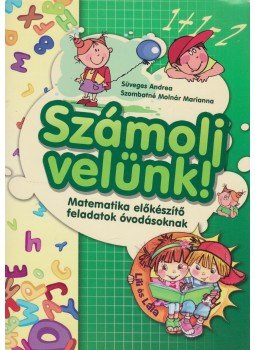 Süveges Andrea , Szombatné Molnár Marianna - Számolj velünk! Süveges Andrea , Szombatné Molnár Marianna - Számolj velünk!, Kisújszállás 2012 antikvár könyv