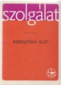 Hunya Dániel - Keresztény élet