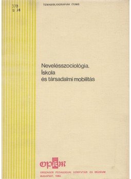 Baróti Ferencné - Nevelésszociológia. Iskola és társadalmi mobilitás, Budapest 1982 antikvár könyv