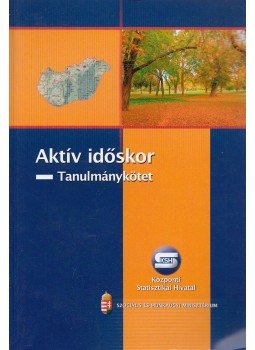 Grábics Ágnes (szerk.) - Aktív időskor, Budapest 2008 antikvár könyv