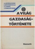 Ciepielewski, Jerzy,Kostrowicka, Irena,Landau, Zbigniew,Tomaszewski, Jerzy - A világ gazdaságtörténete