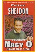 Peter Sheldon - A rászedett nagy Ő elhallgatott titkai