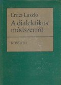 Erdei László - A dialektikus módszerről