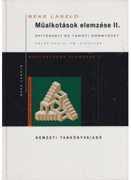 Beke László - Műalkotások elemzése II. Beke László - Műalkotások elemzése II., Budapest 2004 antikvár könyv