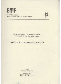 Kósa Csabáné, Horváth Sándor, Jambrich Gyula, Kósa Csaba - Műszaki dokumentáció, Budapest 2001 antikvár könyv