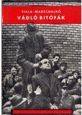Marschalkó Lajos,Fiala Ferenc - Vádló bitófák