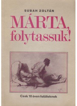 Subah Zoltán - Márta, folytassuk! (dedikált), Budapest 1990 antikvár könyv