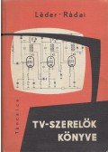 Léder József,Rádai Zoltán - TV-szerelők könyve