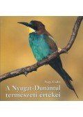 Nagy Csaba - A Nyugat-Dunántúl természeti értékei
