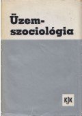 Ádám György - Üzemszociológia