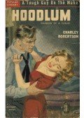 Charley Robertson - Hoodlum