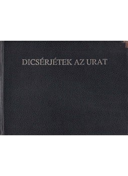  - Dicsérjétek az Urat, Gyulafehérvár 1998 antikvár könyv