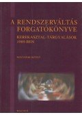 Bozóki András - A rendszerváltás forgatókönyve 4. kötet