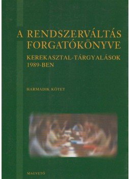 Bozóki András - A rendszerváltás forgatókönyve 3. kötet Bozóki András - A rendszerváltás forgatókönyve 3. kötet, Budapest 1999 antikvár könyv
