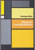 Pálvölgyi Miklós - Bevezetés a szociálpolitikába