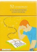 Török Hilda - 52 ​gyakorlat a vizsgastressz leküzdésére
