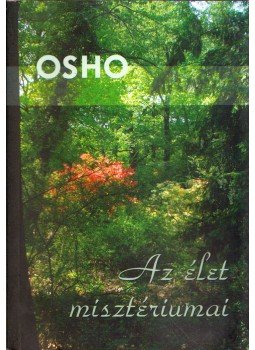 Osho - Az élet misztériumai, Budapest 2007 antikvár könyv